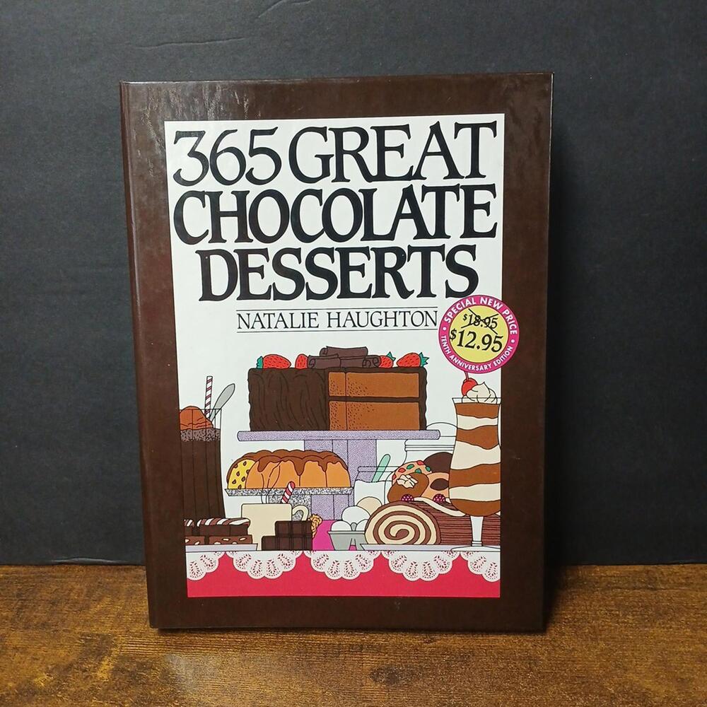 Three Hundred and Sixty-Five Great Chocolate Desserts by Natalie H. Naughton